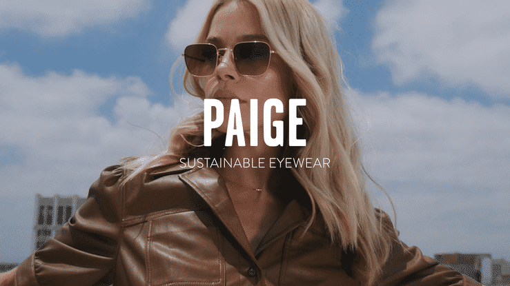 Paige Sustainable Eyewear 2022 Launch