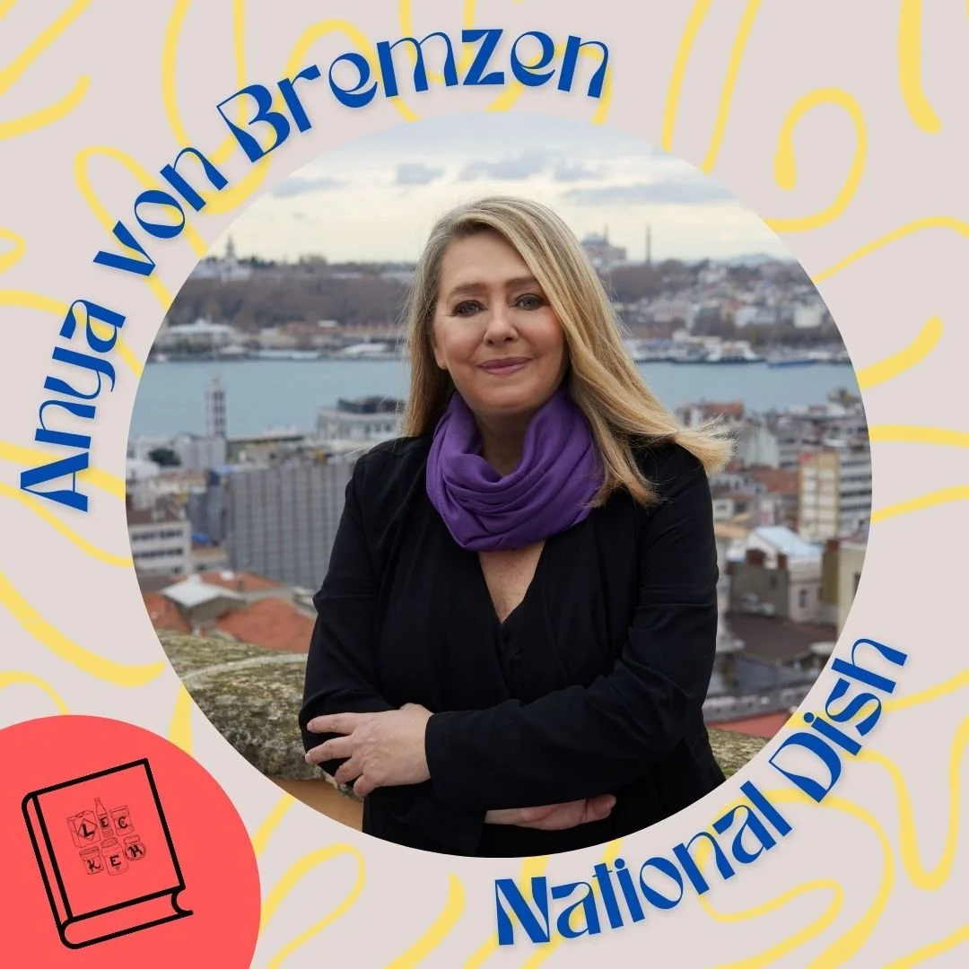What is a National Dish? with Anya von Bremzen