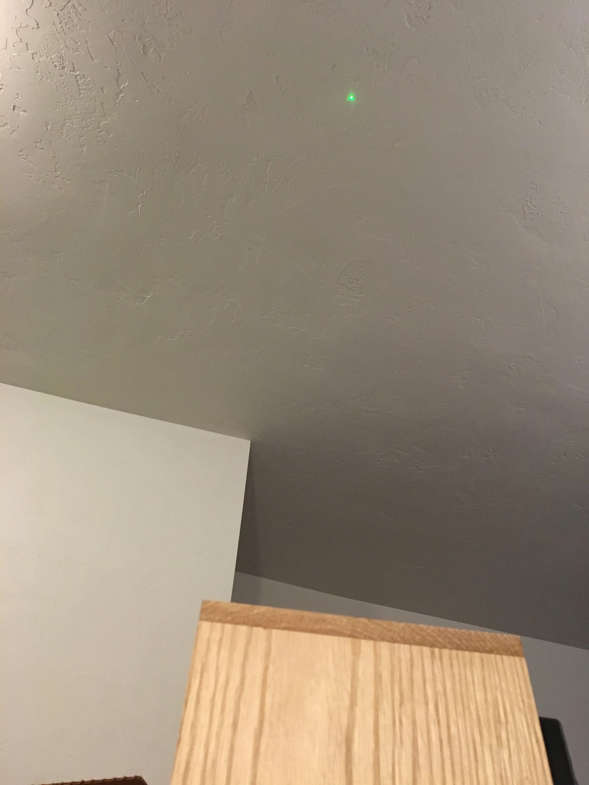  Laser on the ceiling!  Getting close! 