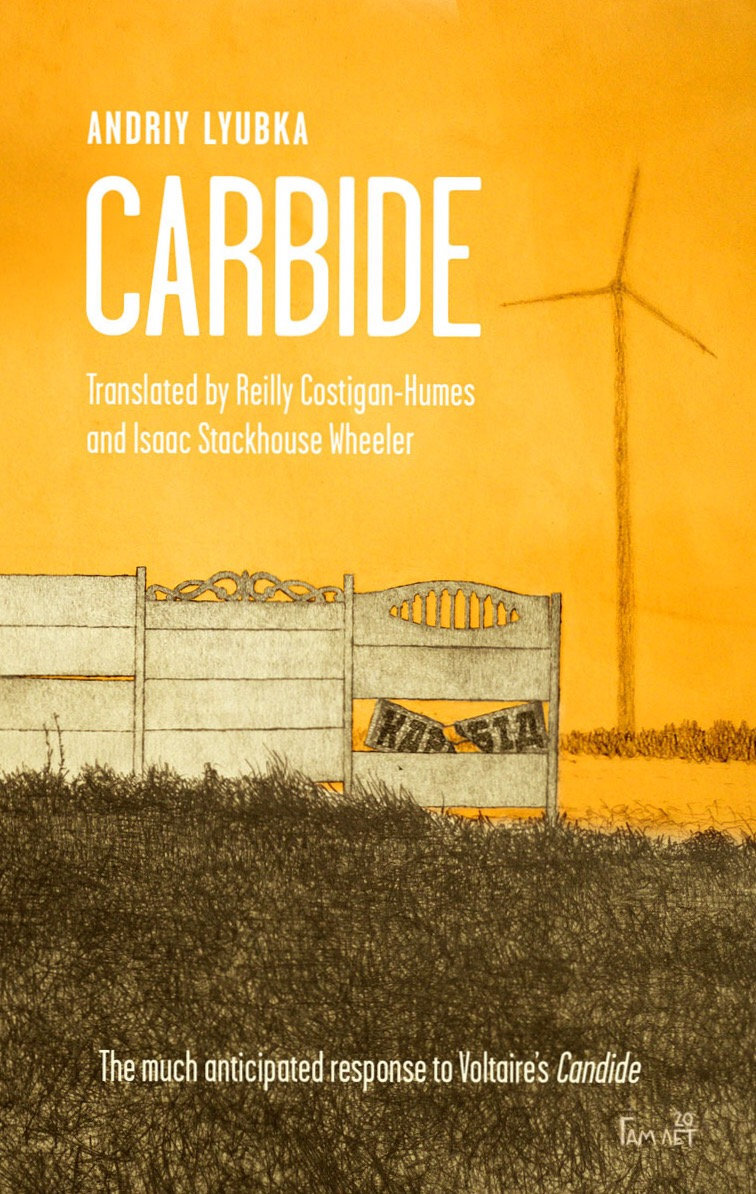 Digging a tunnel under Voltaire's wall: A Review of Andriy Lyubka's Carbide (2020, Jantar)