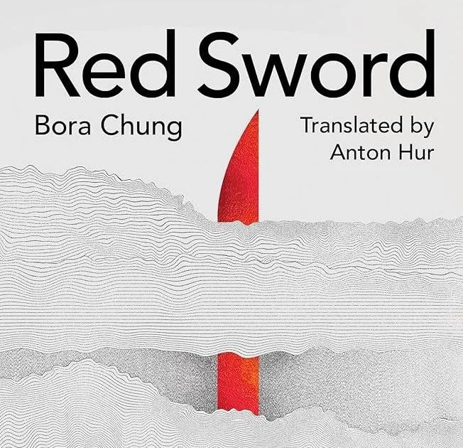 The Ones Who Survive Are Real — a Review of Bora Chung’s ‘Red Sword’