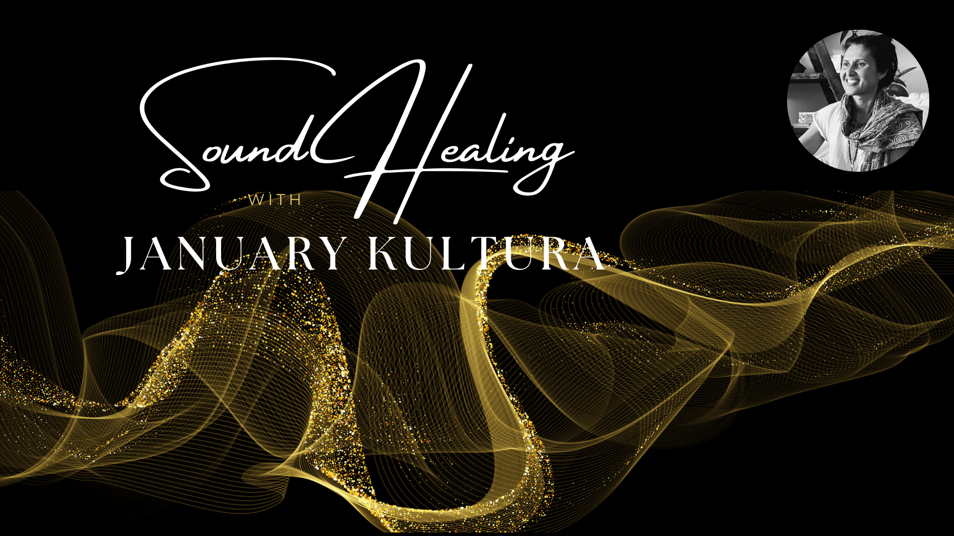 Sound Healing with January Kultura