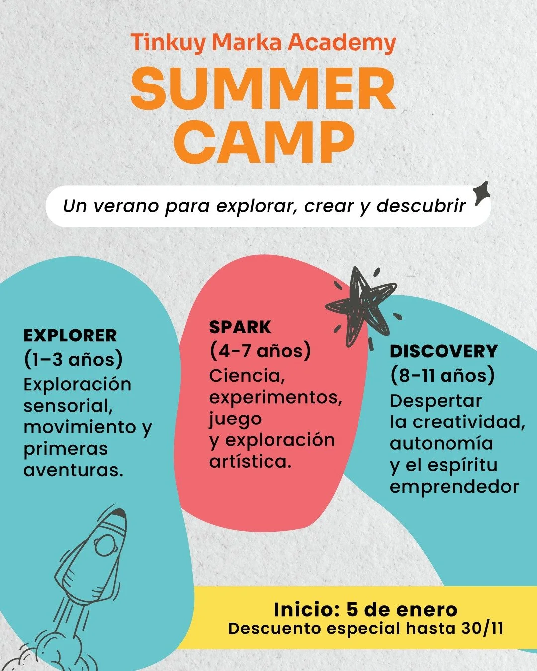 📣 Tinkuy Summer Camp 2025
Un verano para explorar, crear y descubrir.

Experiencias dise&ntilde;adas para cada etapa:

🟡 Explorer (1&ndash;3 a&ntilde;os): exploraci&oacute;n sensorial, movimiento y primeras aventuras.
🟢 Spark (4&ndash;7 a&ntilde;o