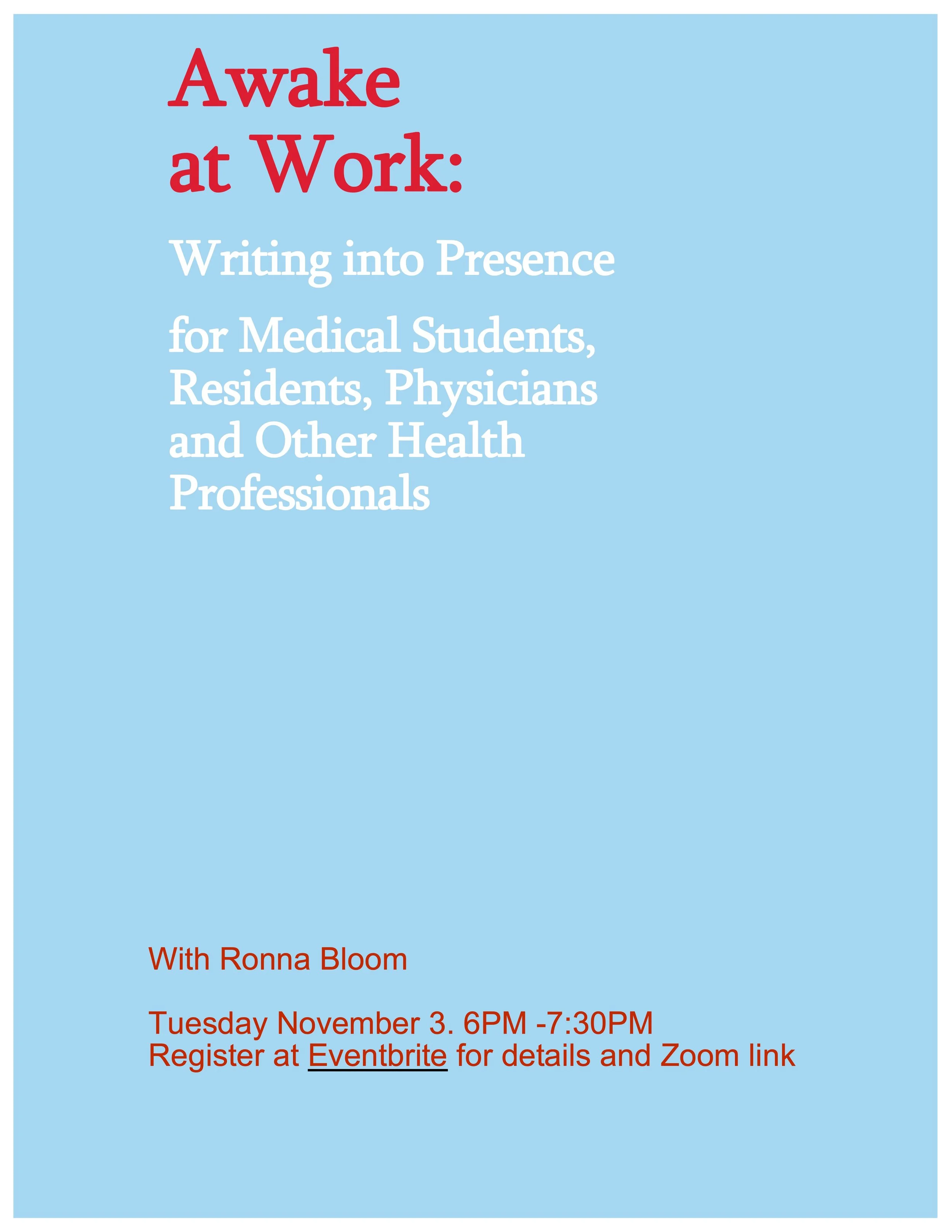 Awake at Work: Writing into Presence for Medical Students, Physicians and Other Health Care Professionals 