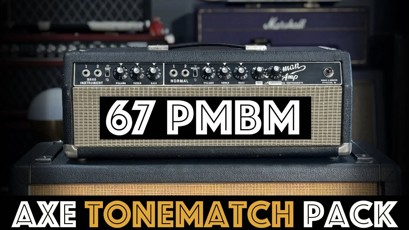 67 PMBM Axe ToneMatch Pack (Axe III, FM9, FM3)
