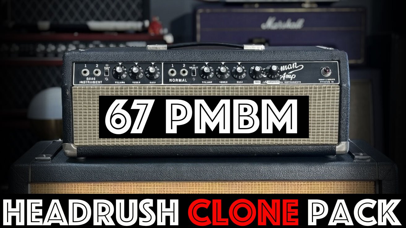 67 PMBM Headrush Amp Clone Pack
