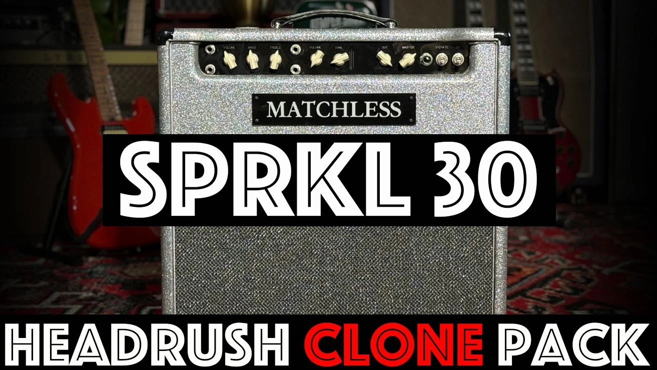 SPRKL30 Headrush Amp Clone Pack