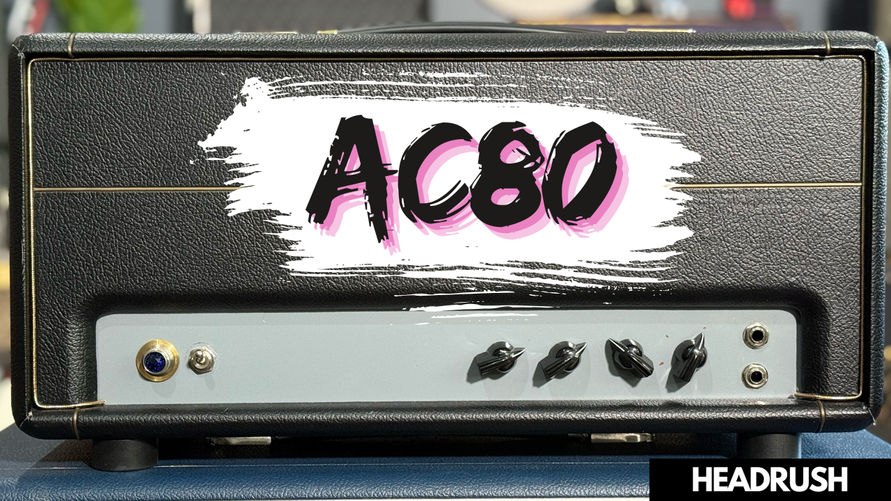 AC80 Headrush Amp Clone Pack
