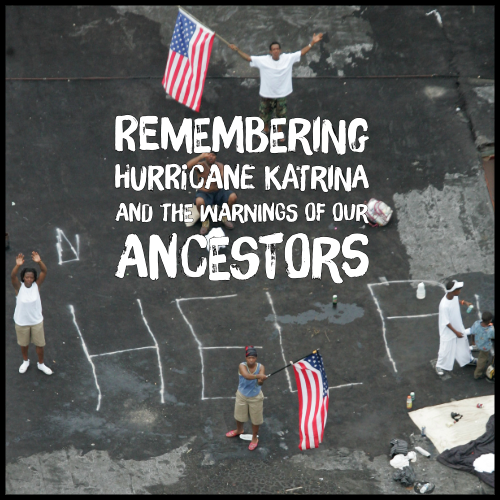 HURRICANE KATRINA: THE WARNINGS OF OUR ANCESTORS