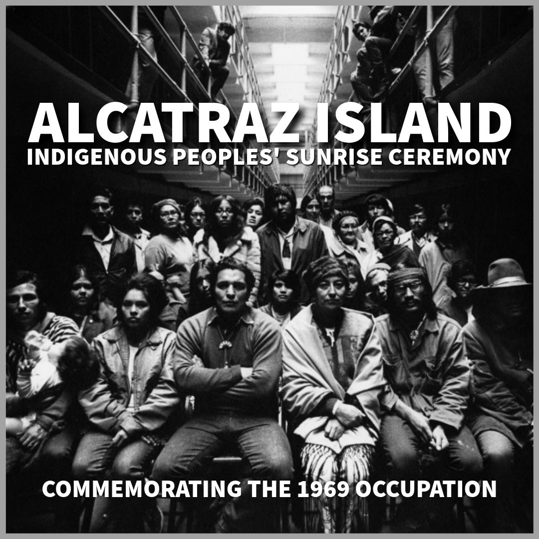 ALCATRAZ ISLAND Indigenous Peoples' Sunrise Ceremony