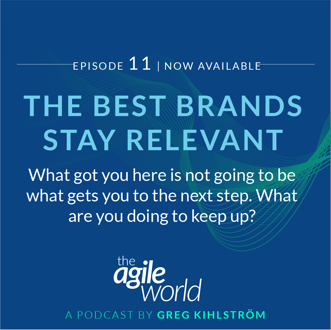 TheAgileWorld-Episode-11-Greg-Kihlstrom.png