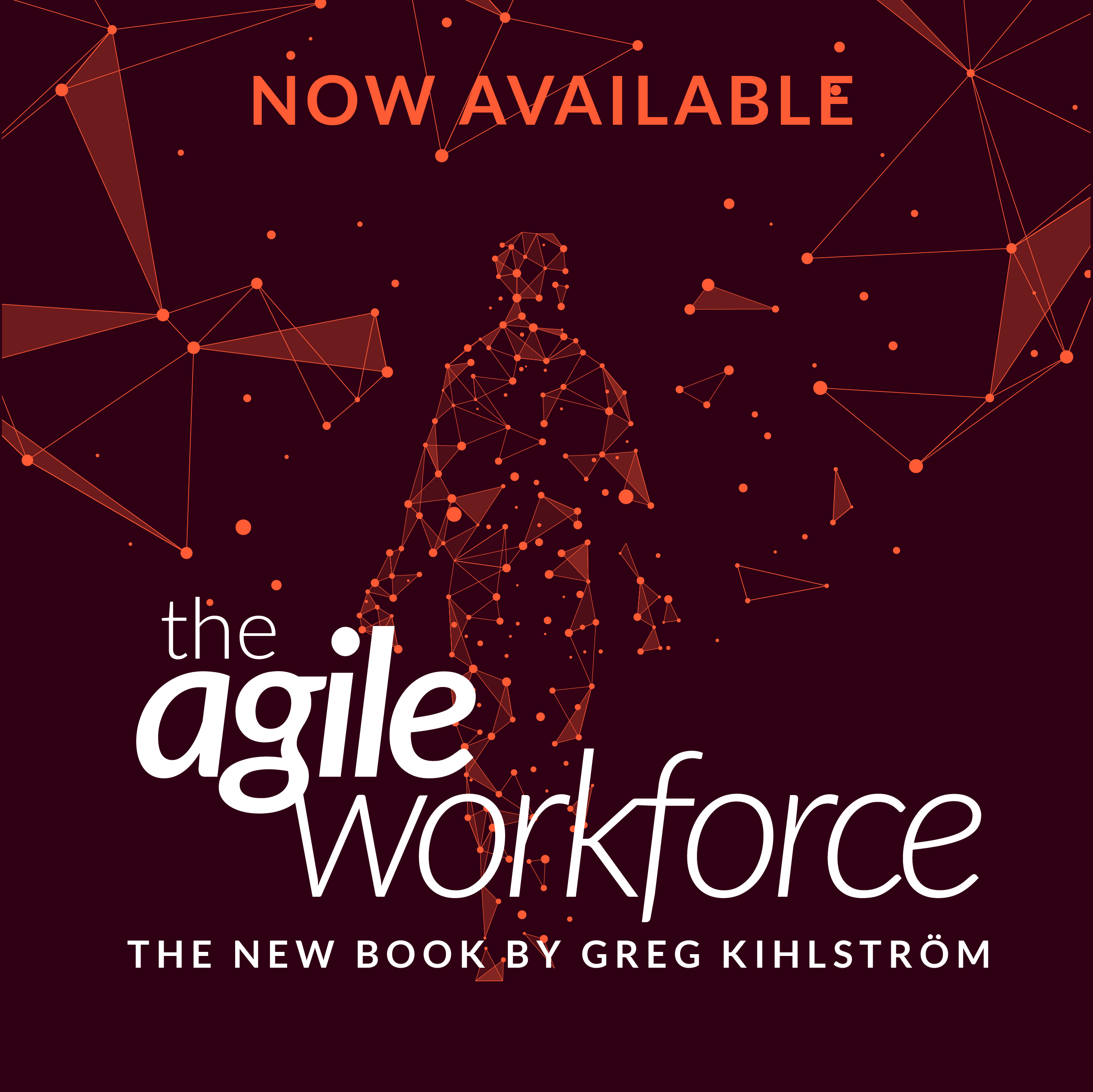New Book The Agile Workforce by Greg Kihlström Provides a Look at the Future of Work