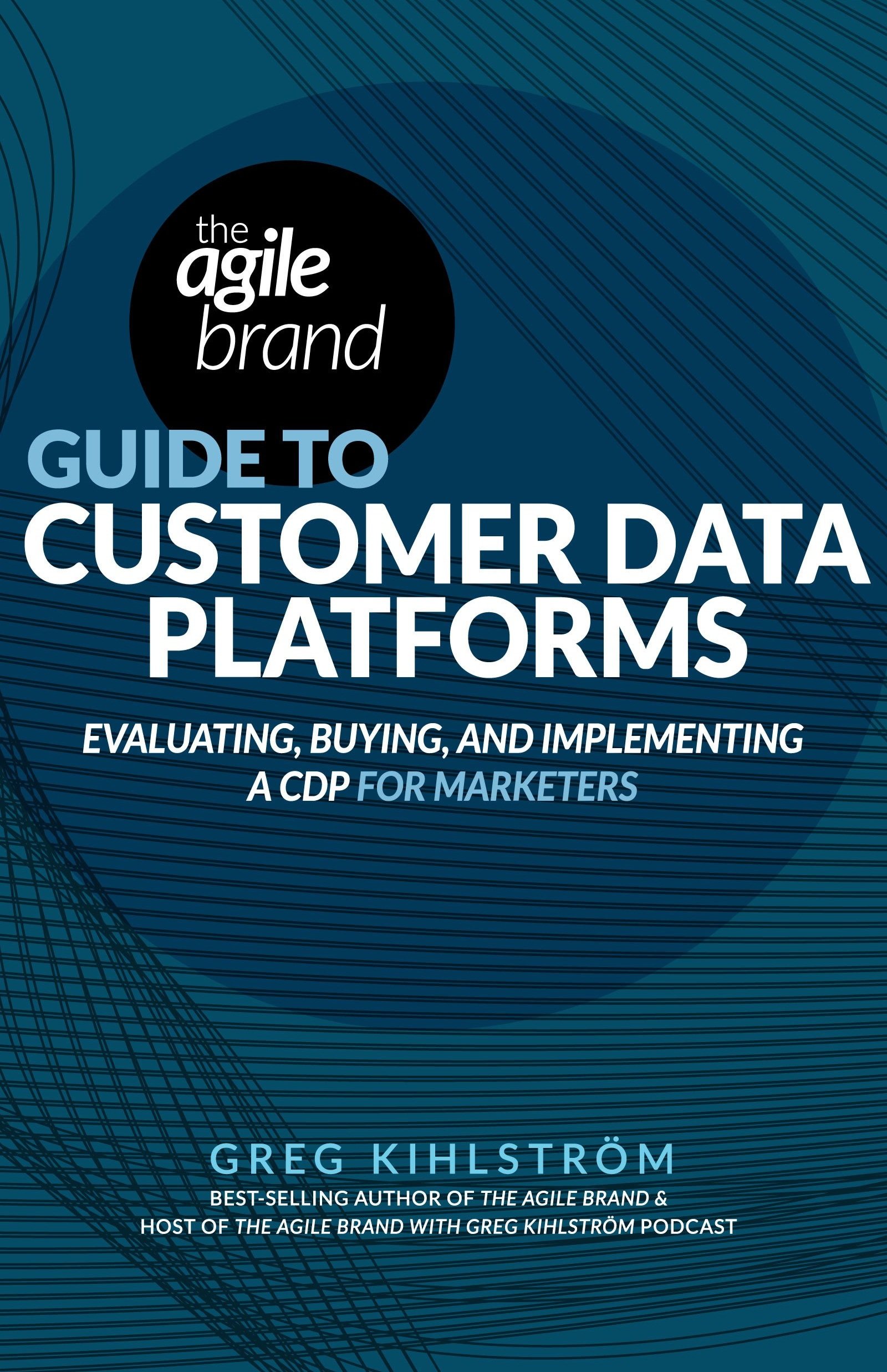 The Agile Brand Guide to Customer Data Platforms (Copy)
