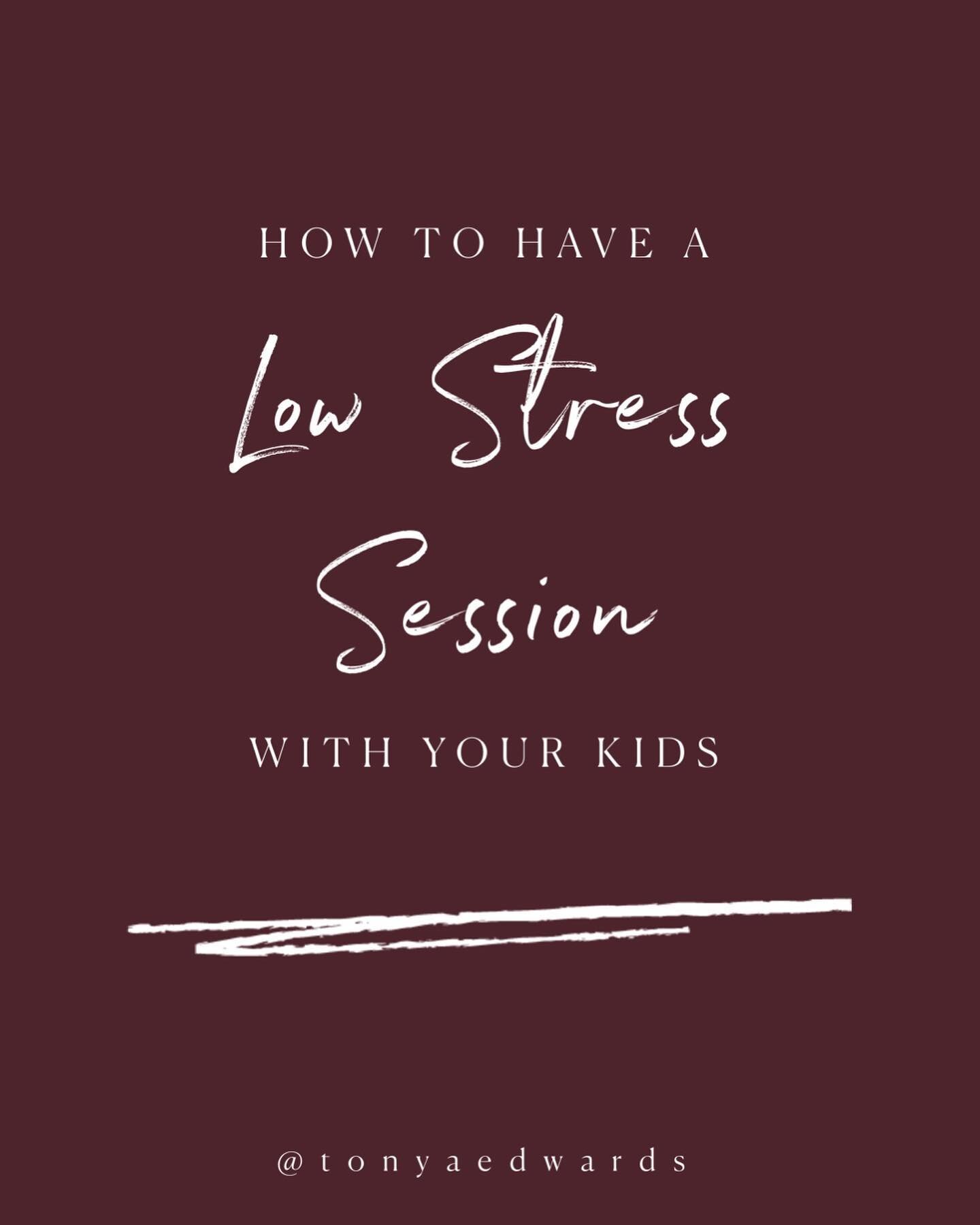 Family photo sessions are an opportunity to have your memories captured, so let&rsquo;s make them good memories. 

Here are four simple things to keep in mind to relieve some of the stress of your next family session.

#1 Let Kids Be Kids

#2 Play Wi