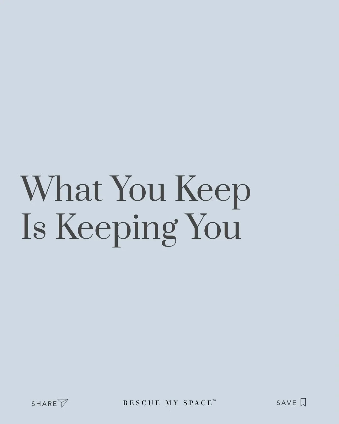 That shirt you&rsquo;ll wear someday, the book you&rsquo;ll read one day, the relationship you&rsquo;re waiting to change, keeping them is keeping you stuck.
 Release lightens the weight instantly. 

What&rsquo;s one thing you&rsquo;ve been holding o