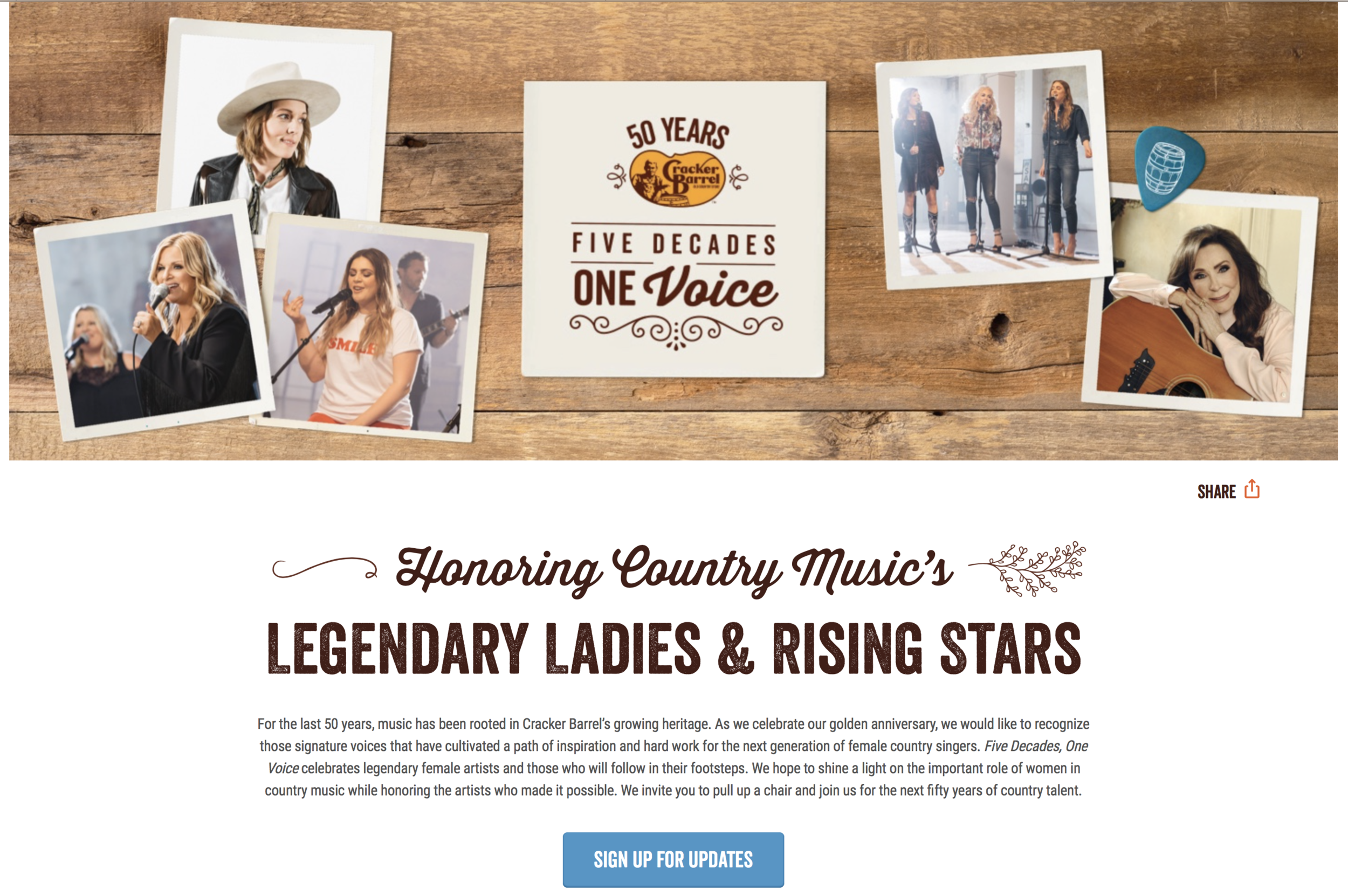  We partnered with legendary female artists to host exclusive mentoring and recording sessions with up-and-coming artists to help them lift up the next generation. All of the content will live on  https://crackerbarrel.com/onevoice  and in social. 