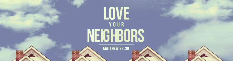 Prayer for Our Neighbors