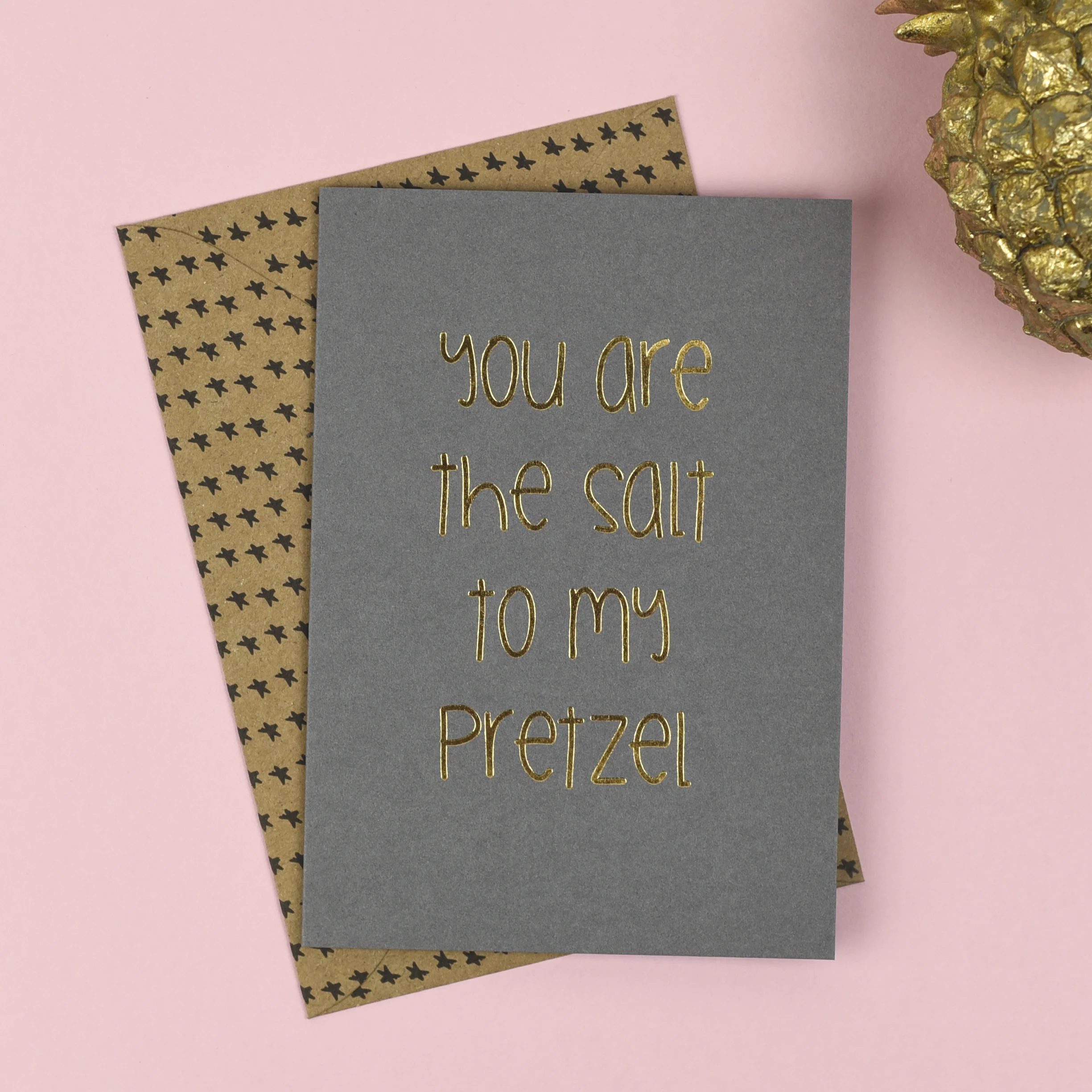 You are the salt to my pretzel - Card