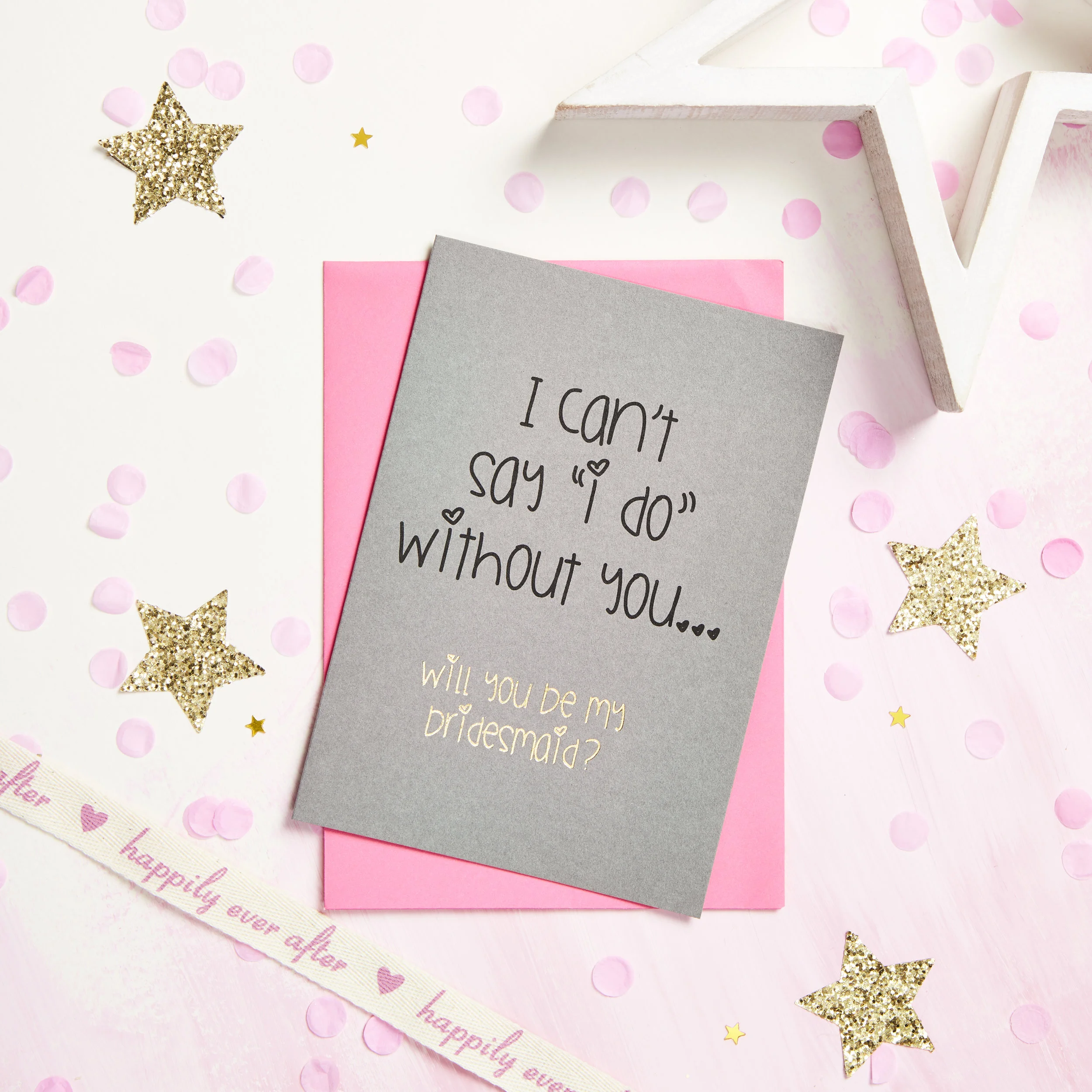 I can't say I do without you, will you be my bridesmaid - Card