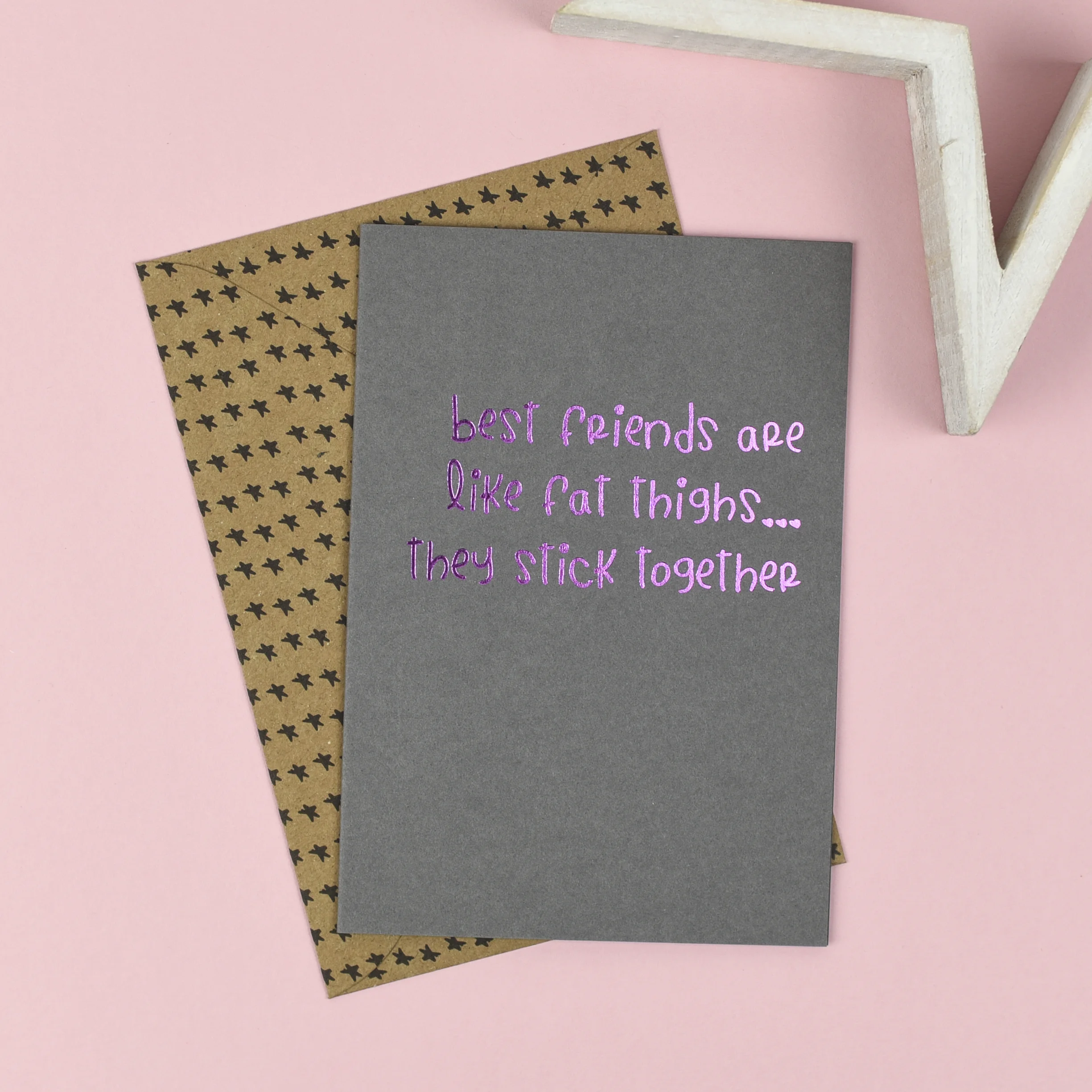 Best friends are like fat thighs they stick together - Card