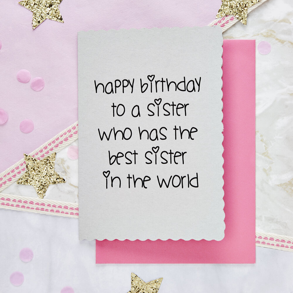 Happy Birthday to a Sister who has the best sister in the world ...