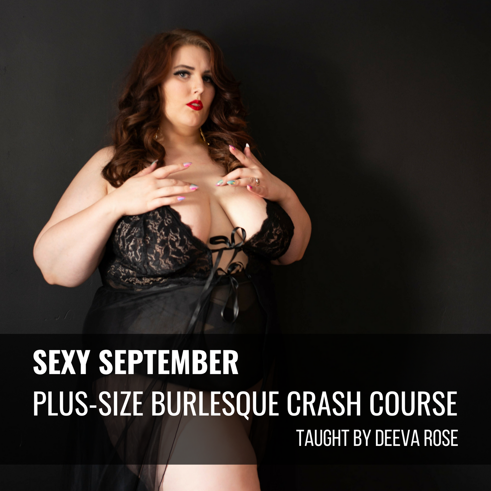 Sexy September Plus-Size Burlesque Crash Course taught by Deeva Rose.png