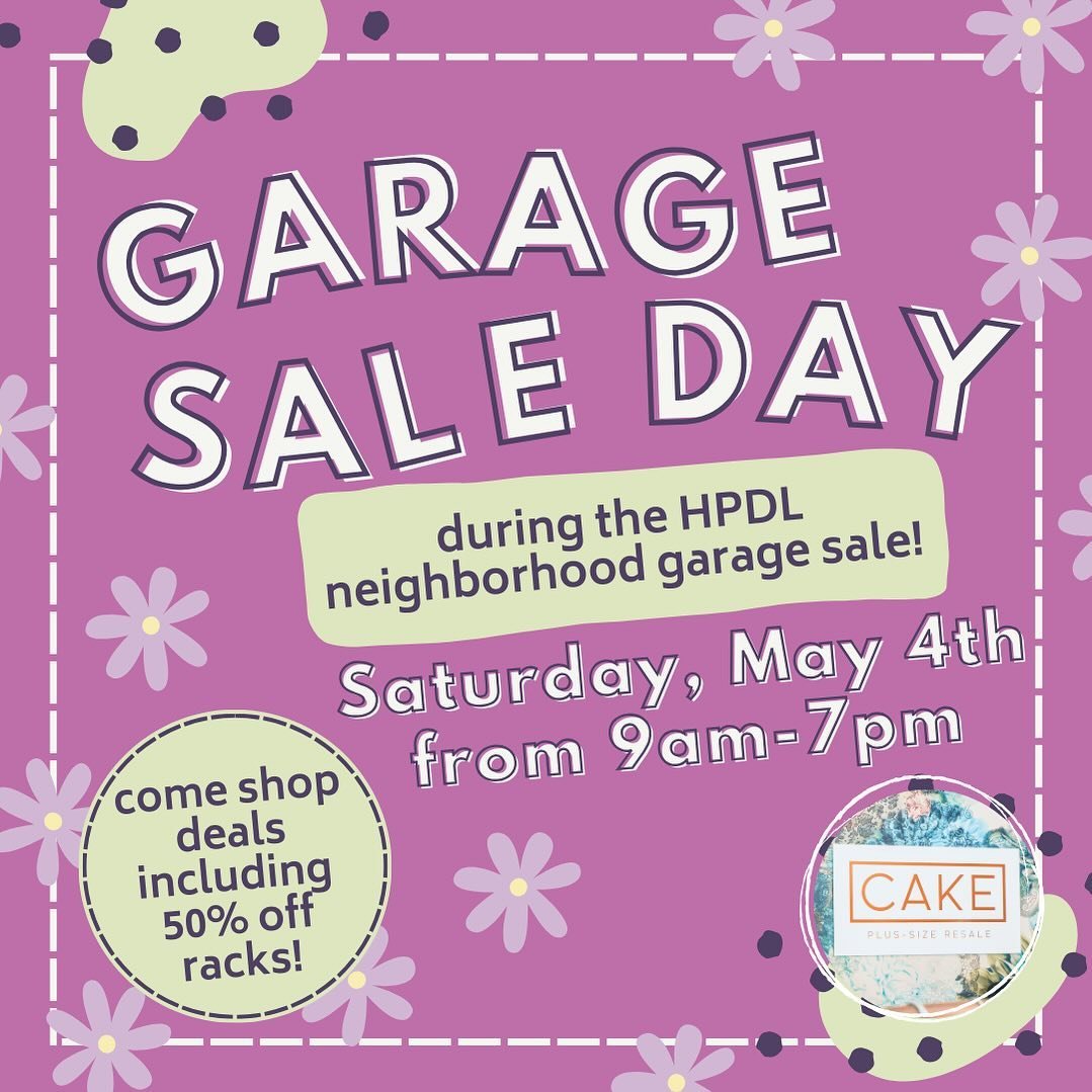 It&rsquo;s our annual HDPL Neighborhood Garage Sale SALE!! A spring tradition here at Cake Plus-Size Resale. 🌷☀️

We&rsquo;re opening early (9am) on Saturday, May 4th to join in on the Hale Page Diamond Lake neighborhood-wide garage sale day! Turn o