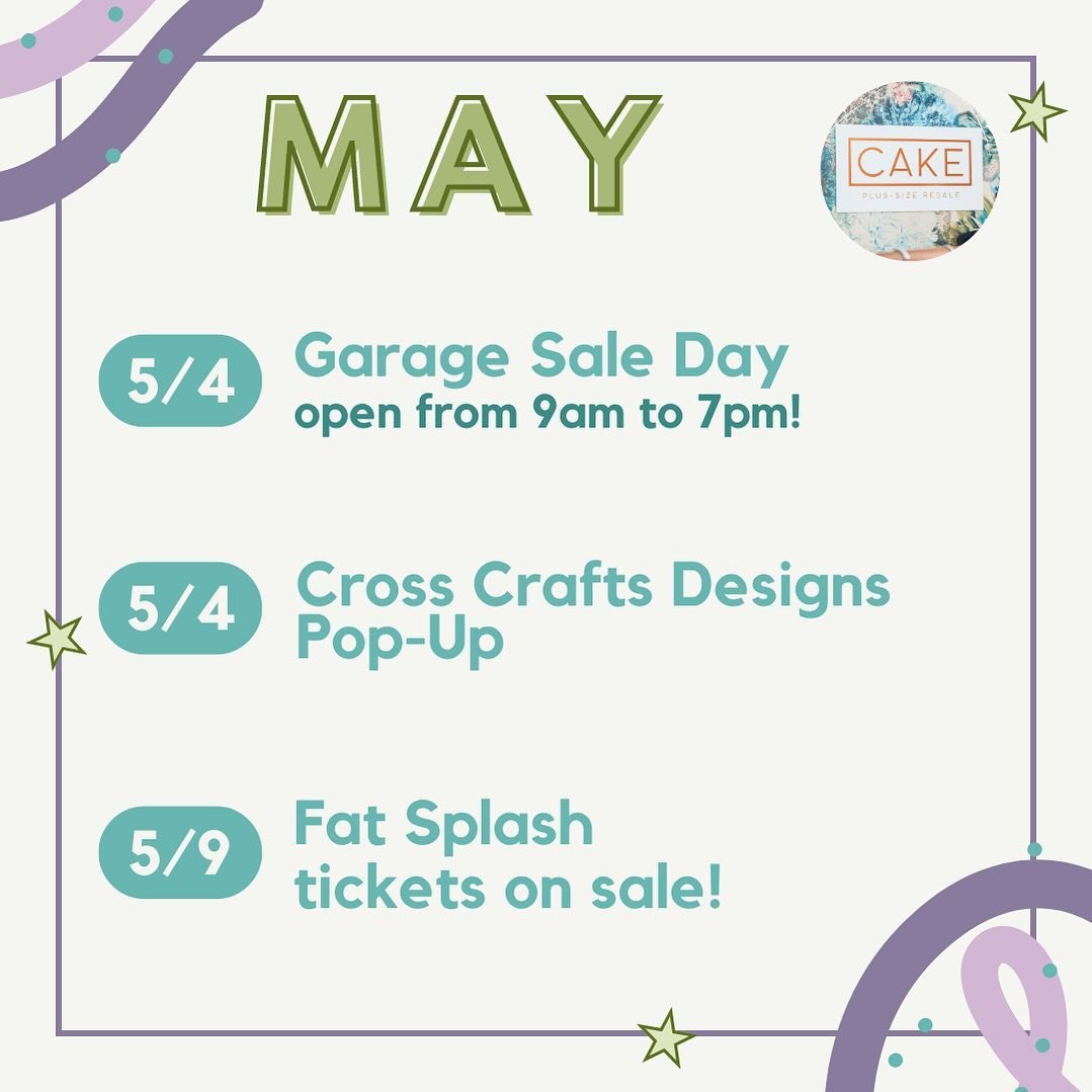 May is here and we've got just a couple things to highlight for this month!

☀️ 5/4: Garage Sale Day (and we'll be open for extended hours this day from 9am to 7pm!)
☀️ 5/4: Cross Craft Designs Pop-Up
☀️ 5/9: Fat Splash tickets will go on sale! 

Mar