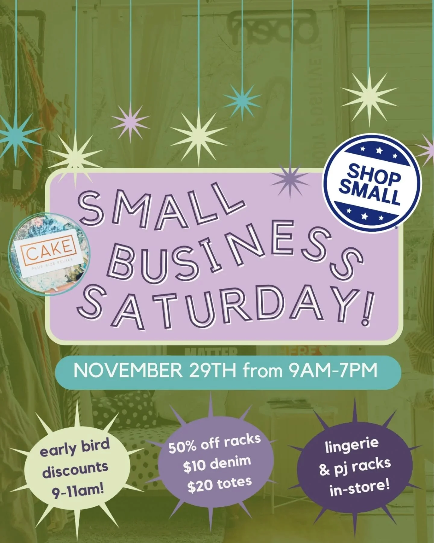 🌟Small Business Saturday 🌟 November 29th!🌟

⭐ We're opening early and offering in-store early bird discounts from 9am-11am!
⭐ We'll have lots of goodies marked down 50% off, $10 denim, $20 Cake totes!
⭐ There will be lingerie and PJ racks &amp; ou