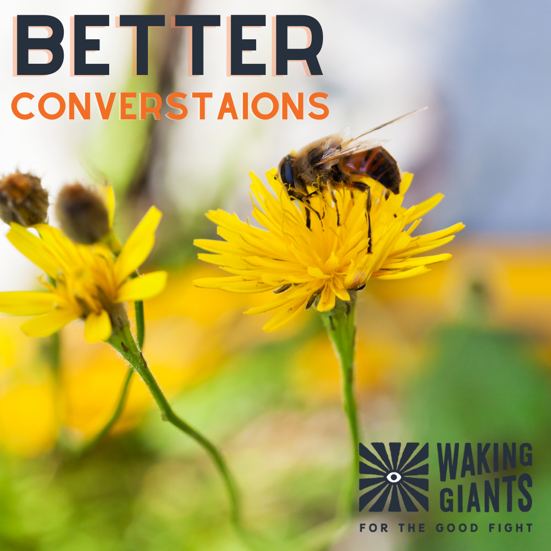 Better Conversations: 
1 Topic (2 months)