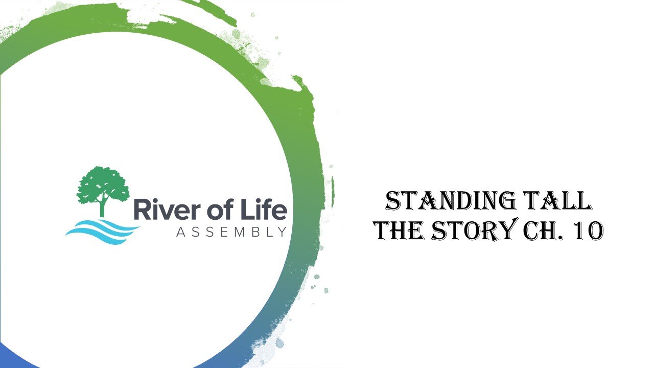 THE STORY CHAPTER 10 STANDING TALL