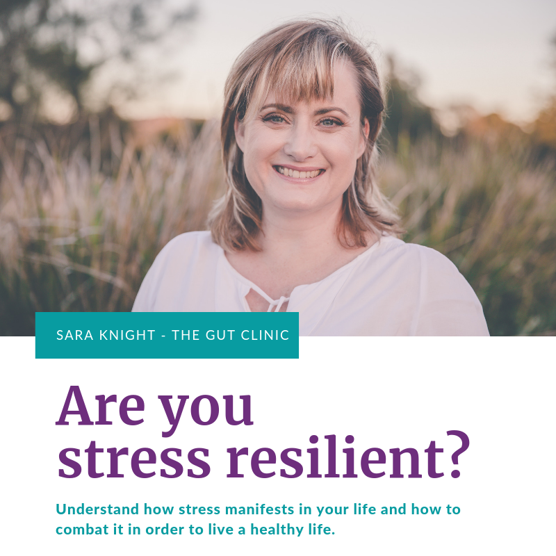 stress resilience program-Sara-Knight-The-Gut-Clinic-Naturopath-Newcastle