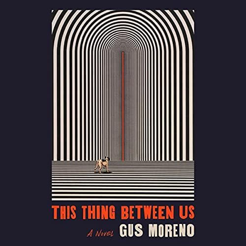 Audiobook Cover_Gus Morena_This Thing Between Us.jpg