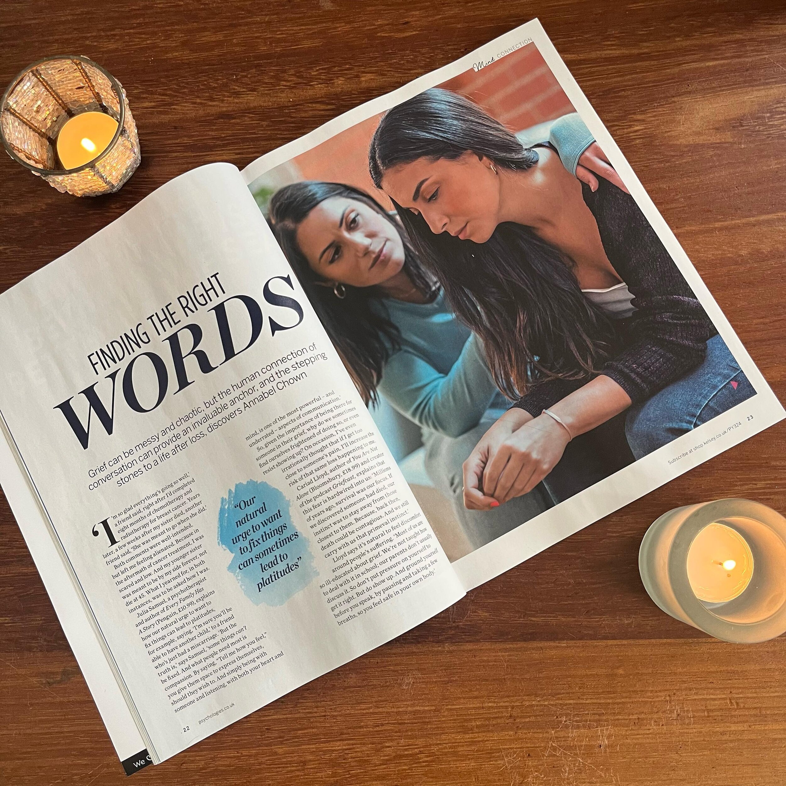 It was both a huge honour and a healing experience to speak to @juliasamuelmbe and @cariadlloyd for my latest @psychologiesmagazine article, Finding The Right Words, which is about the power of human connection in the wake of loss.

I wrote this piec