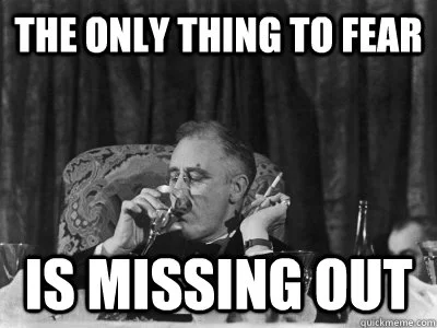 fear-of-missing-out-meme-FOMO.jpg