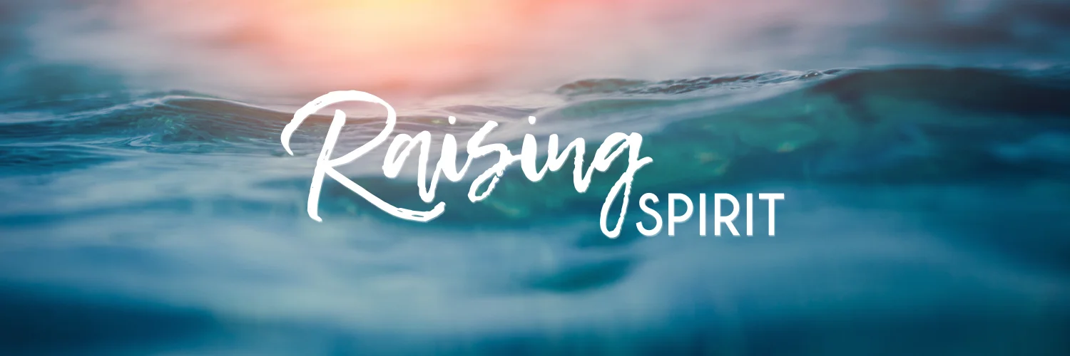 Raising-Spirit-.jpg
