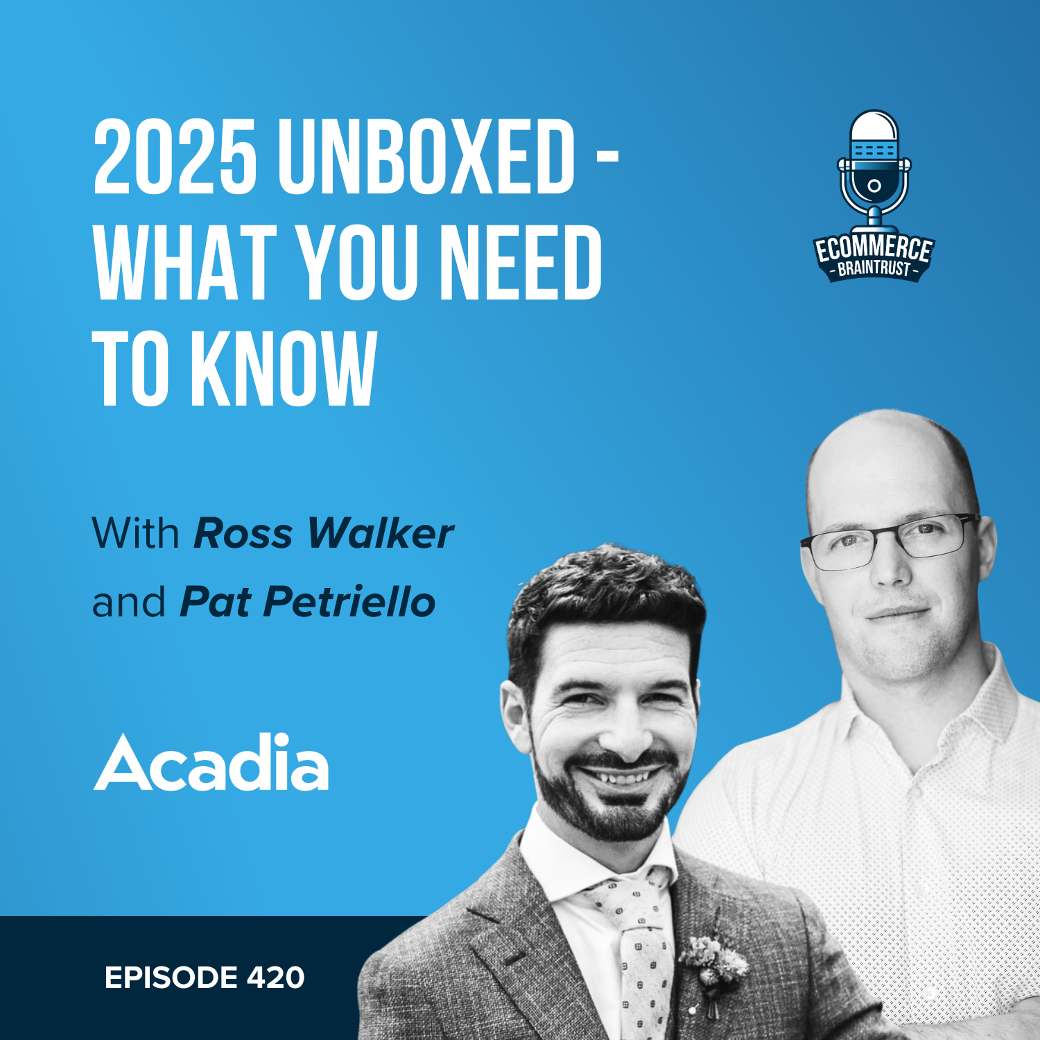 unBoxed 2025: What You Need to Know - Episode 420 