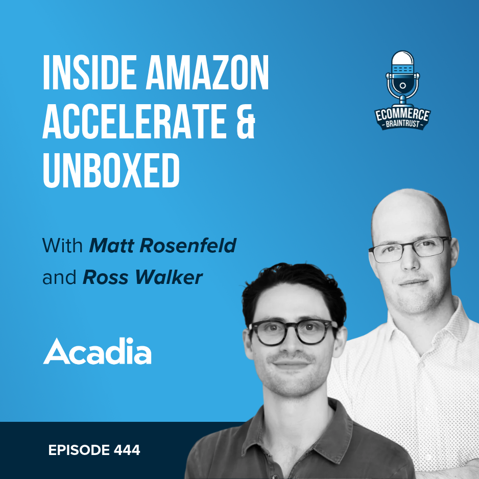 Inside Amazon Accelerate &amp; Unboxed: Key Announcements and Industry Takeaways - Episode 444