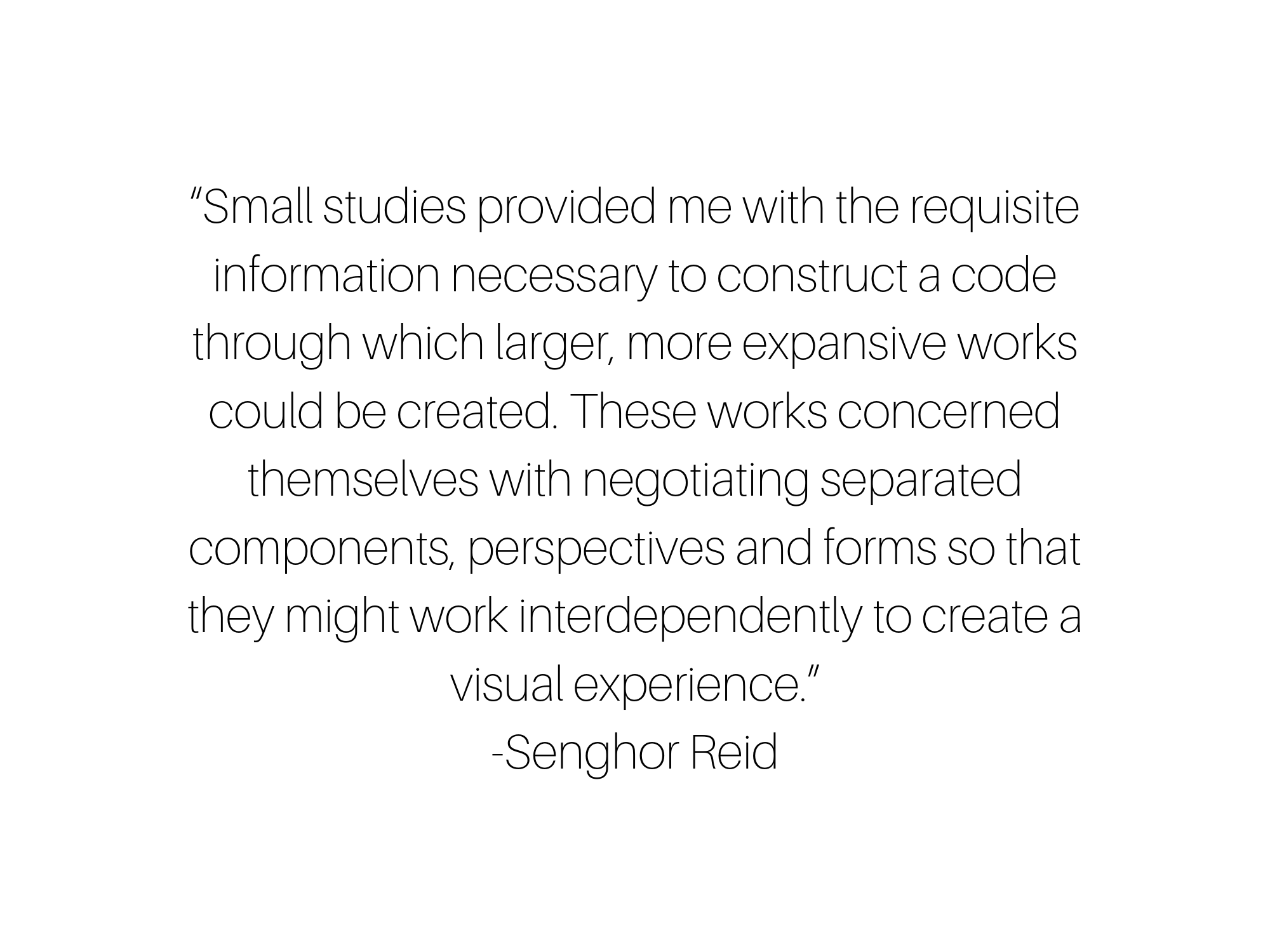 “Small studies provided me with the requisite information necessary to construct a code through which larger, more expansive works could be created. These works concerned themselves with negotiating separated compone.png