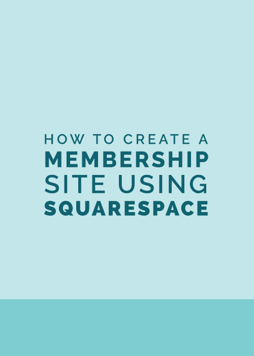 How+to+Create+a+Membership+Site+Using+Squarespace+|+Elle+&+Company (1).png