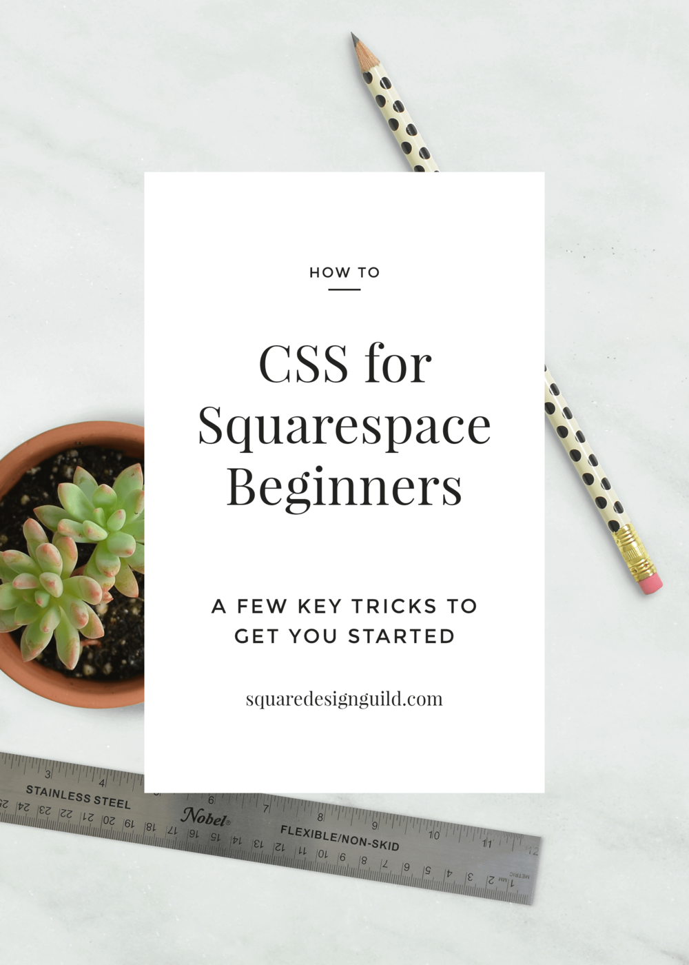 CSS+for+Squarespace+Beginners+|+A+Few+Tips+and+Tricks+to+Get+You+Started (1).png