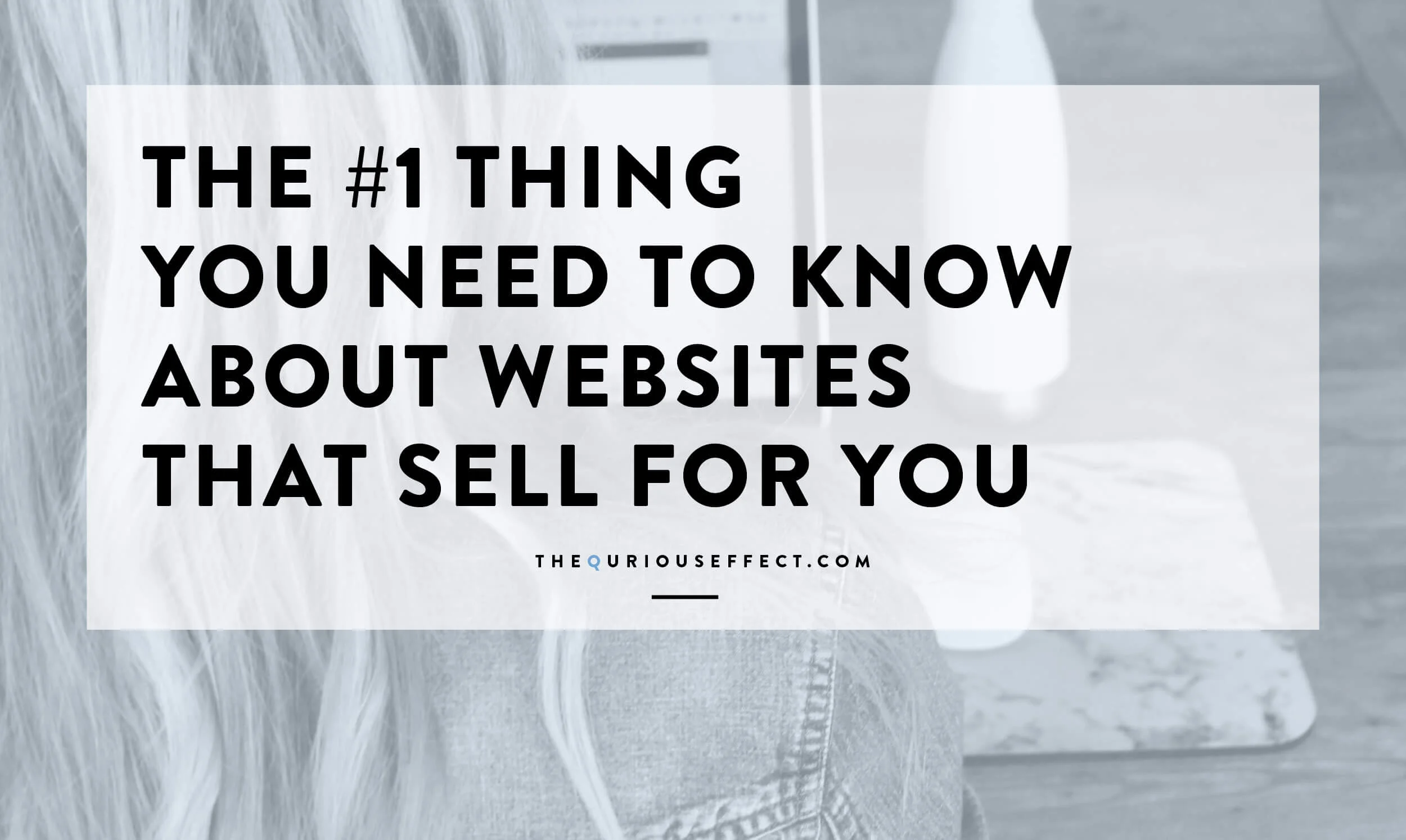 The #1 Thing You Need to Know About Websites that Sell for You