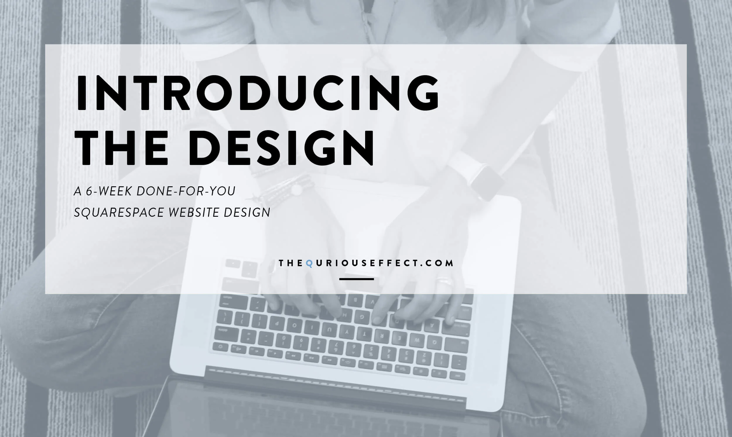 Introducing the Design