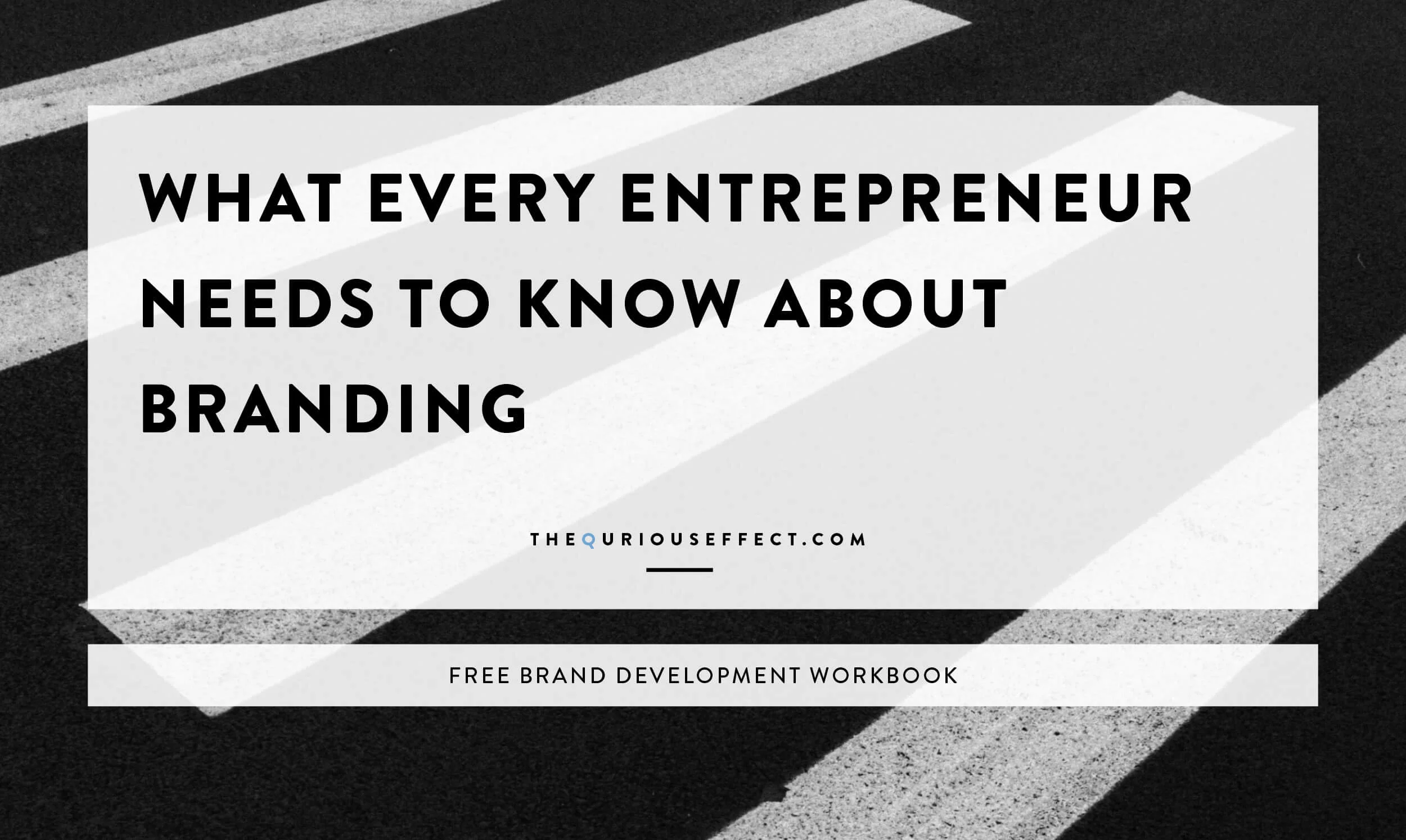 What Every Entrepreneur Needs to Know About Branding