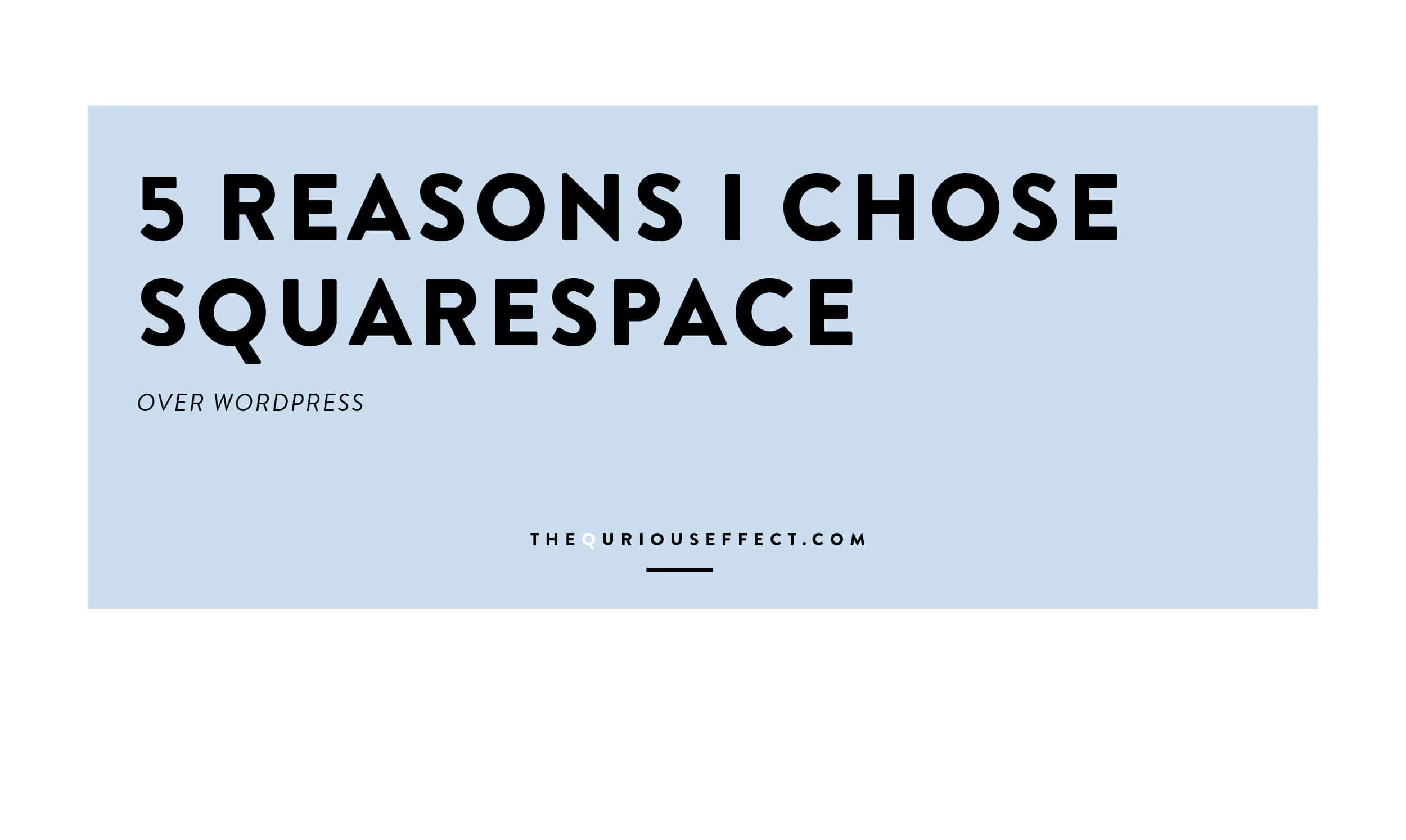 5 Reasons I Chose Squarespace