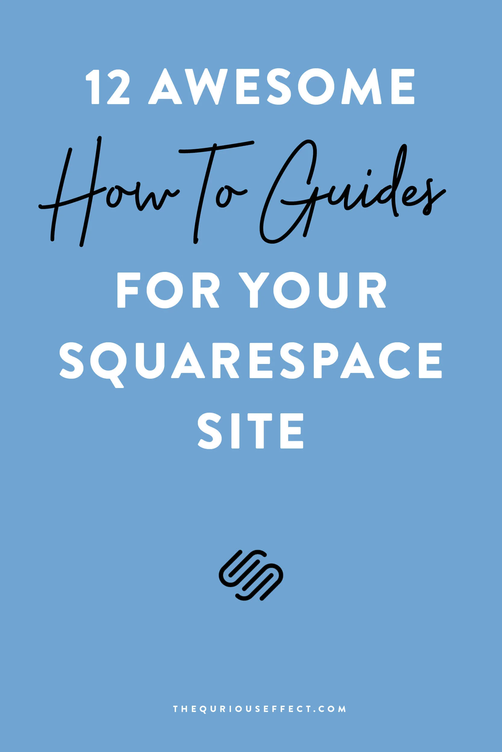12-awesome-Squarespce-How-To-Guides.jpg