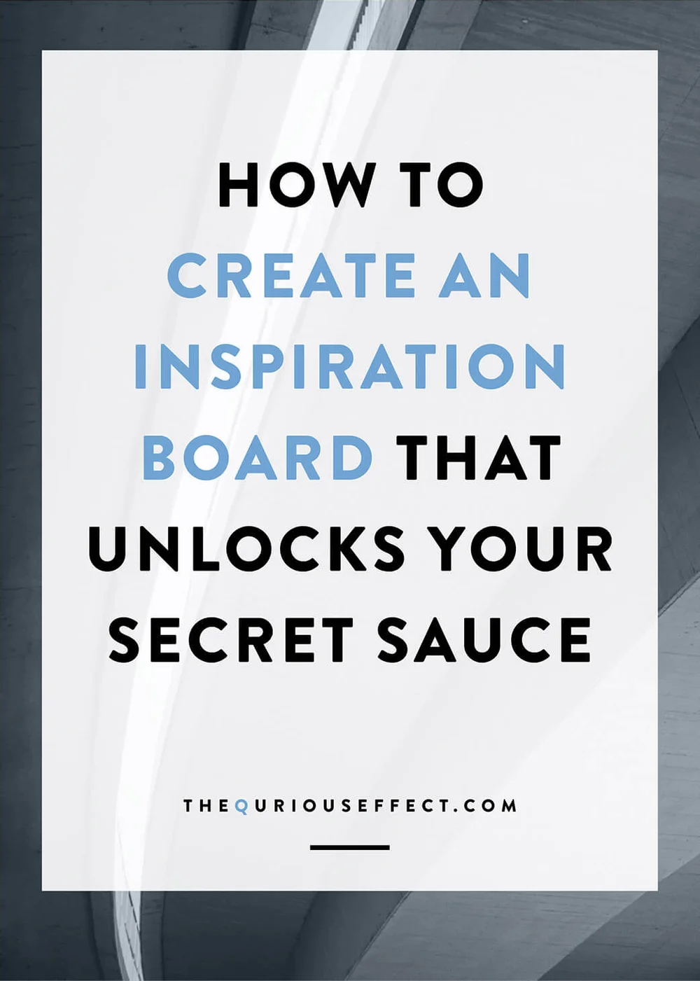 How to Create an Inspiration Board that Unlocks your Secret Sauce |  Nonprofit Marketing Materials Design | The Qurious Effect | Sandta Barbara,  CA