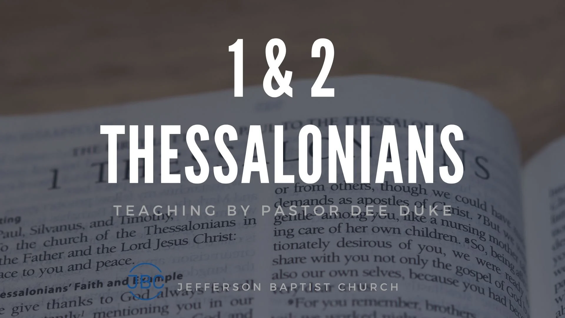 I &amp; 2 Thes (2016) by Pastor Dee Duke
