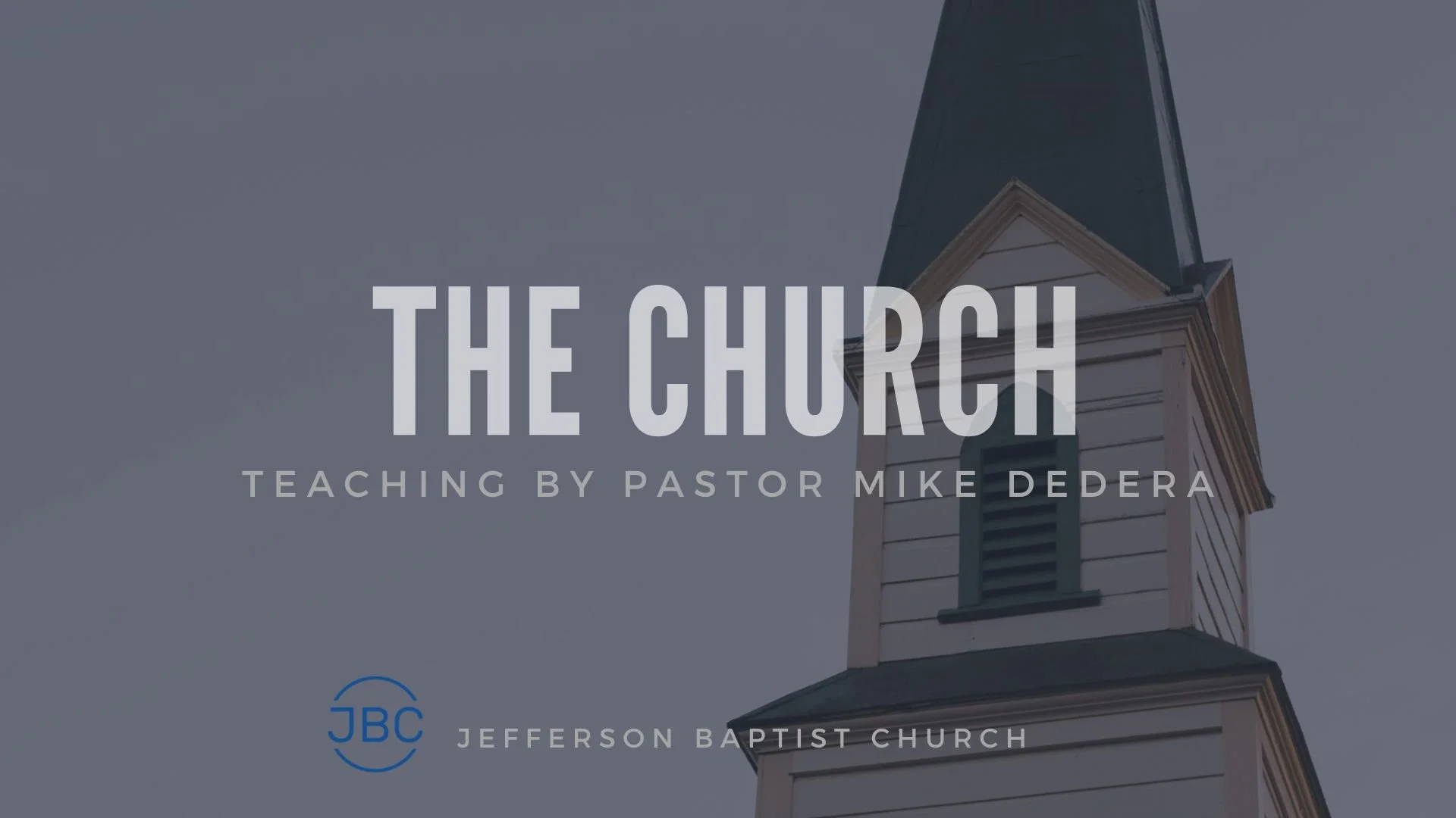 The Church (2018) by Pastor Mike Dedera