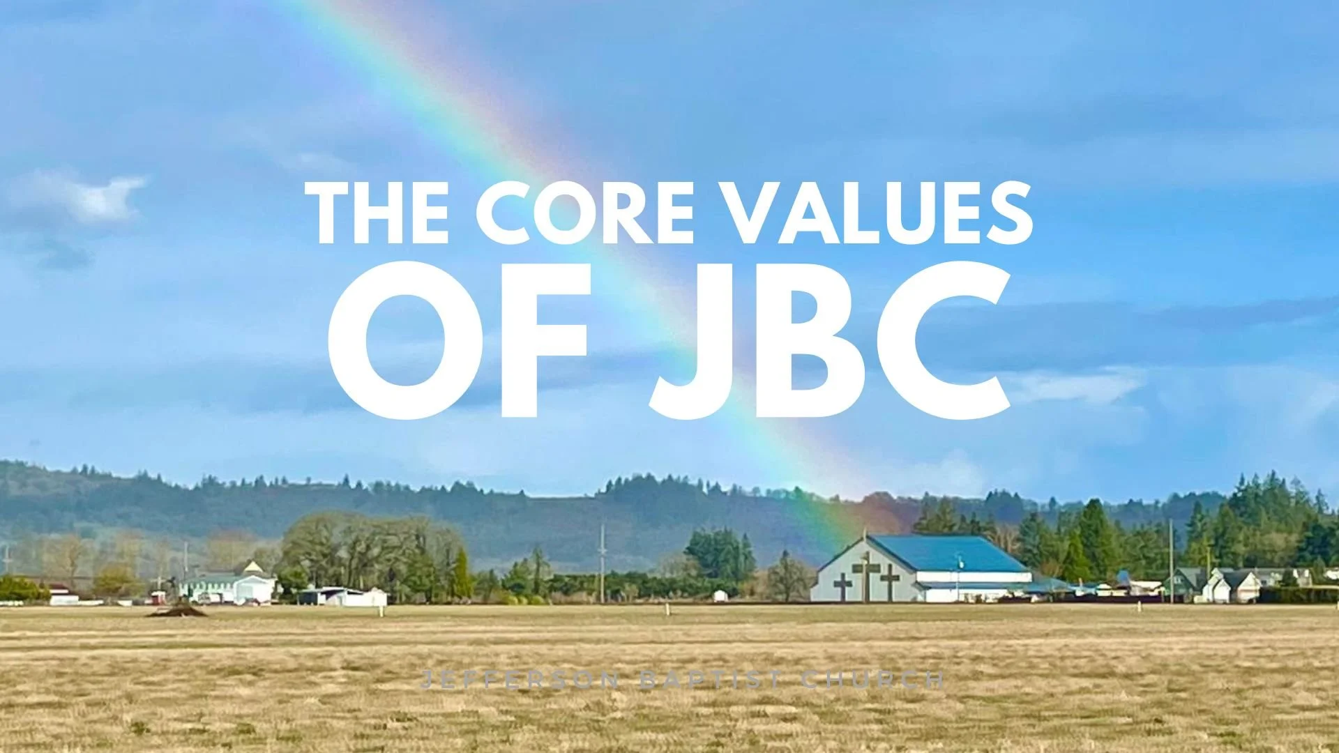 Core Values of JBC  (2017) by Pastor Mike Dedera